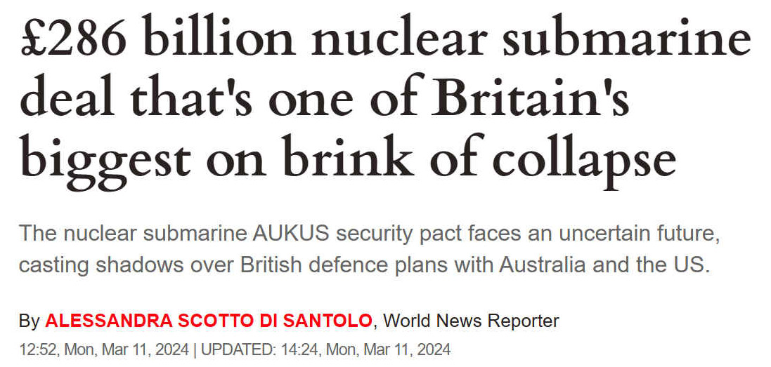 The 286 billion nuclear submarine deal under one of Britain's biggest security pacts appears to be teetering on the brink of collapse, raising serious concerns about Australian, British and US defence plans.